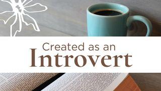 Created as an Introvert