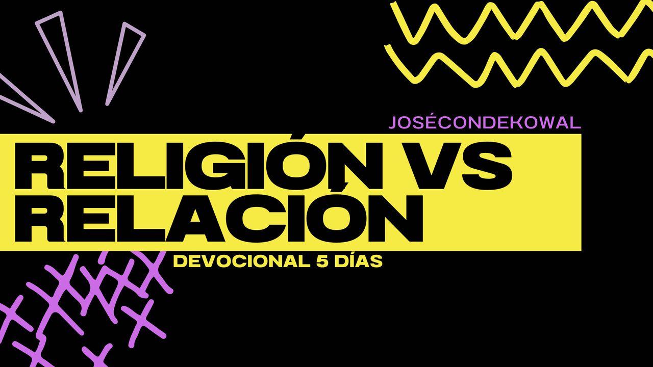 Religión vs Relación
