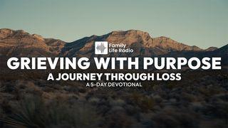 Grieving With Purpose: A Journey Through Loss