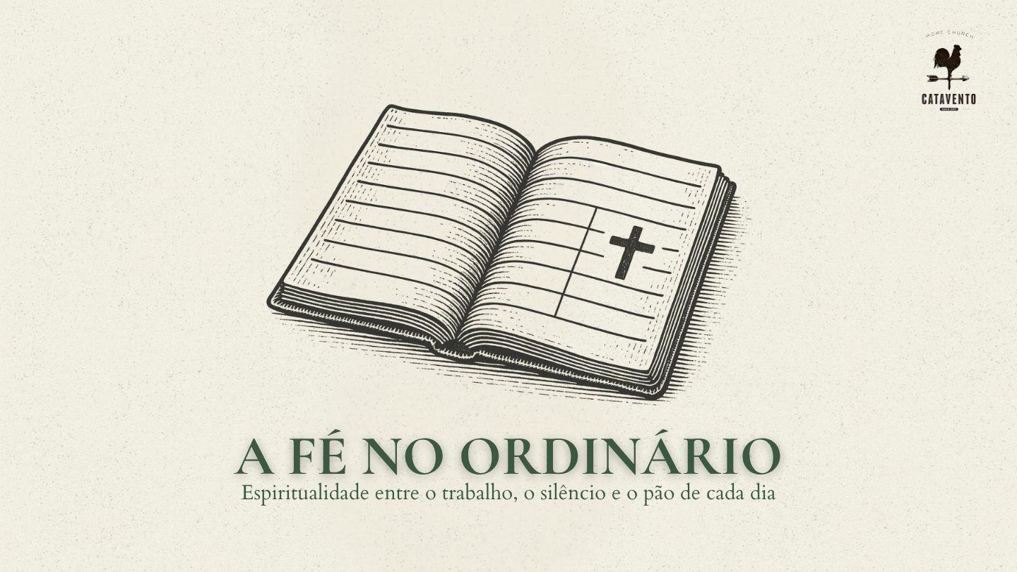 A fé no ordinário