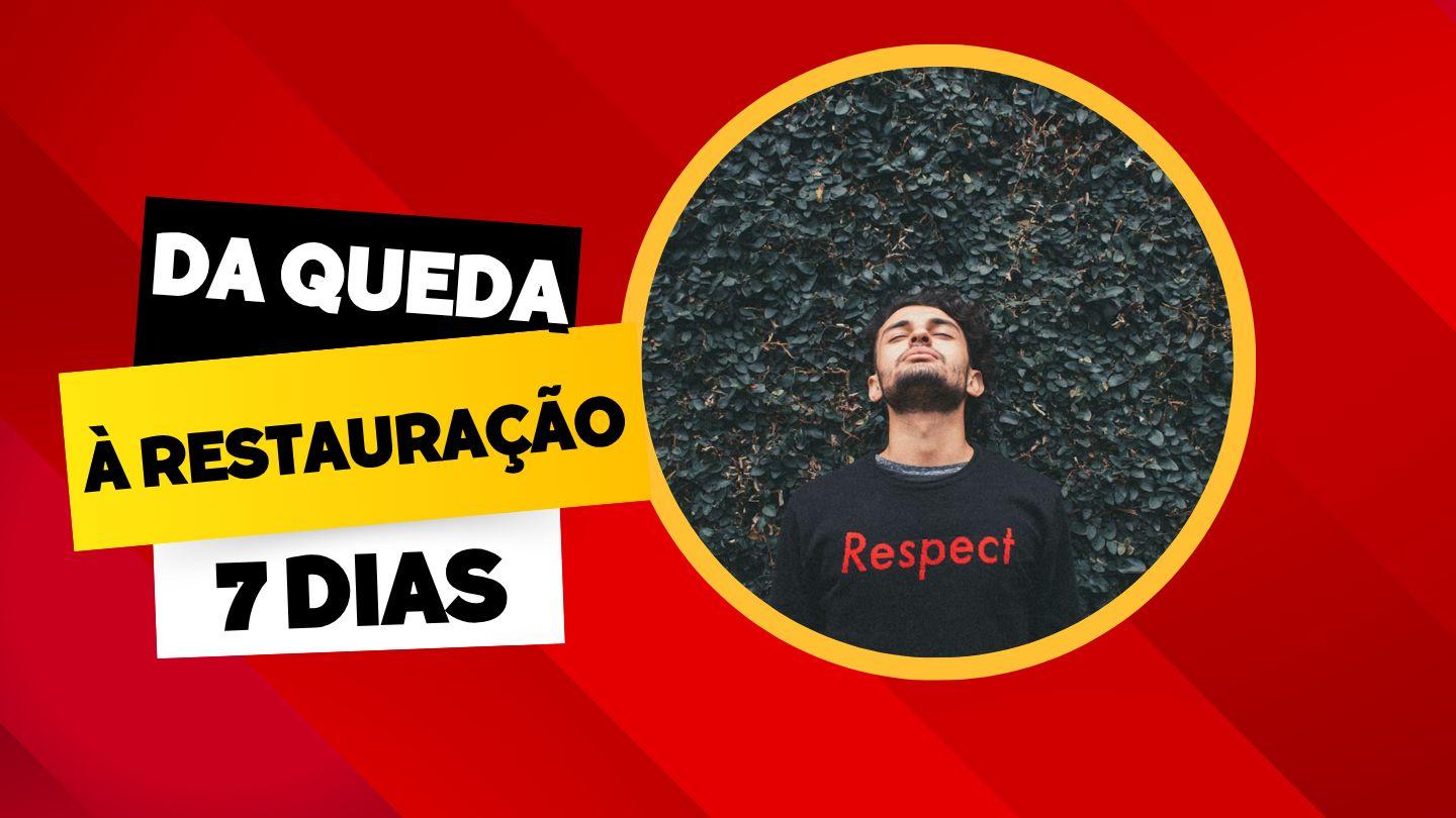Da Queda à Restauração