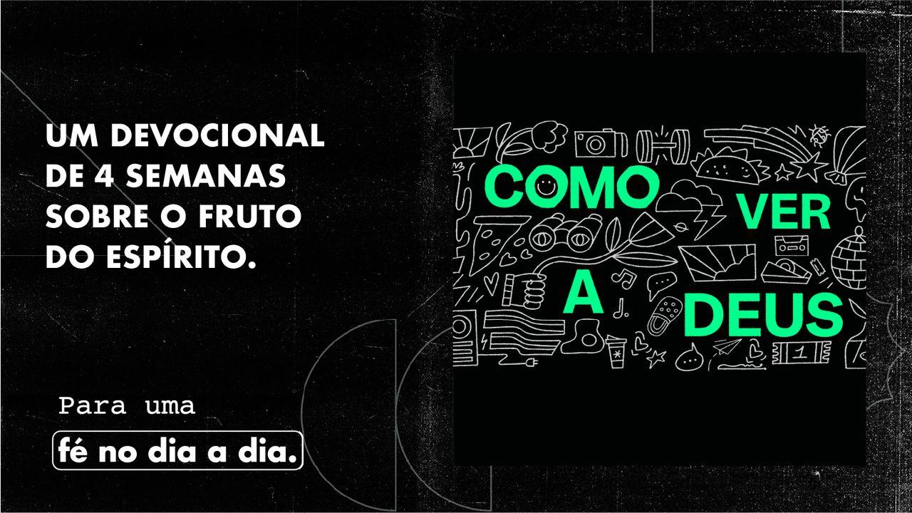 Como ver a Deus