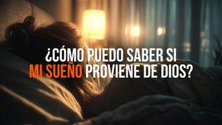 ¿Cómo Puedo Saber Si Mi Sueño Proviene De Dios?