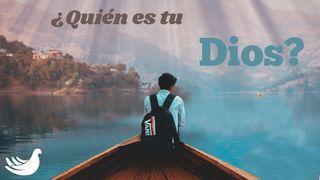 ¿Quién Es Tu Dios?