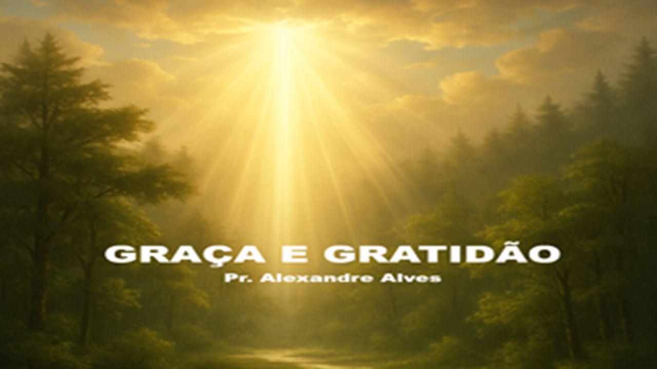 Graça E Gratidão