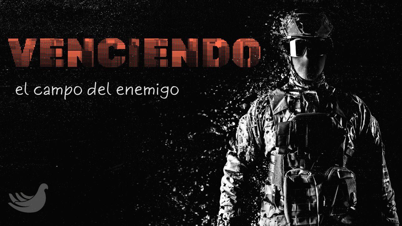 Venciendo El Campo Del Enemigo