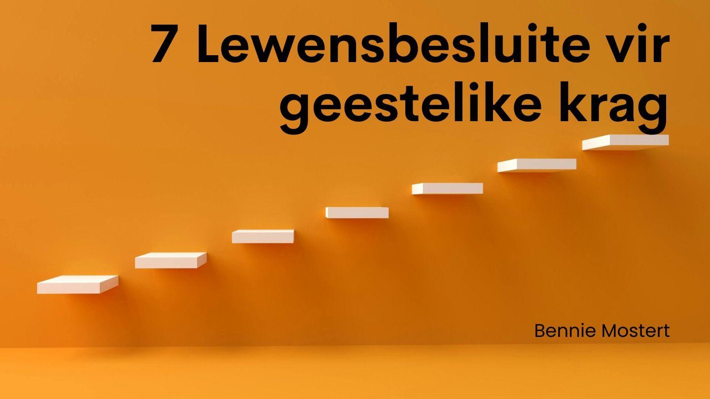 7 Lewensbesluite vir geestelike krag SPREUKE 11:13 Afrikaans 1983