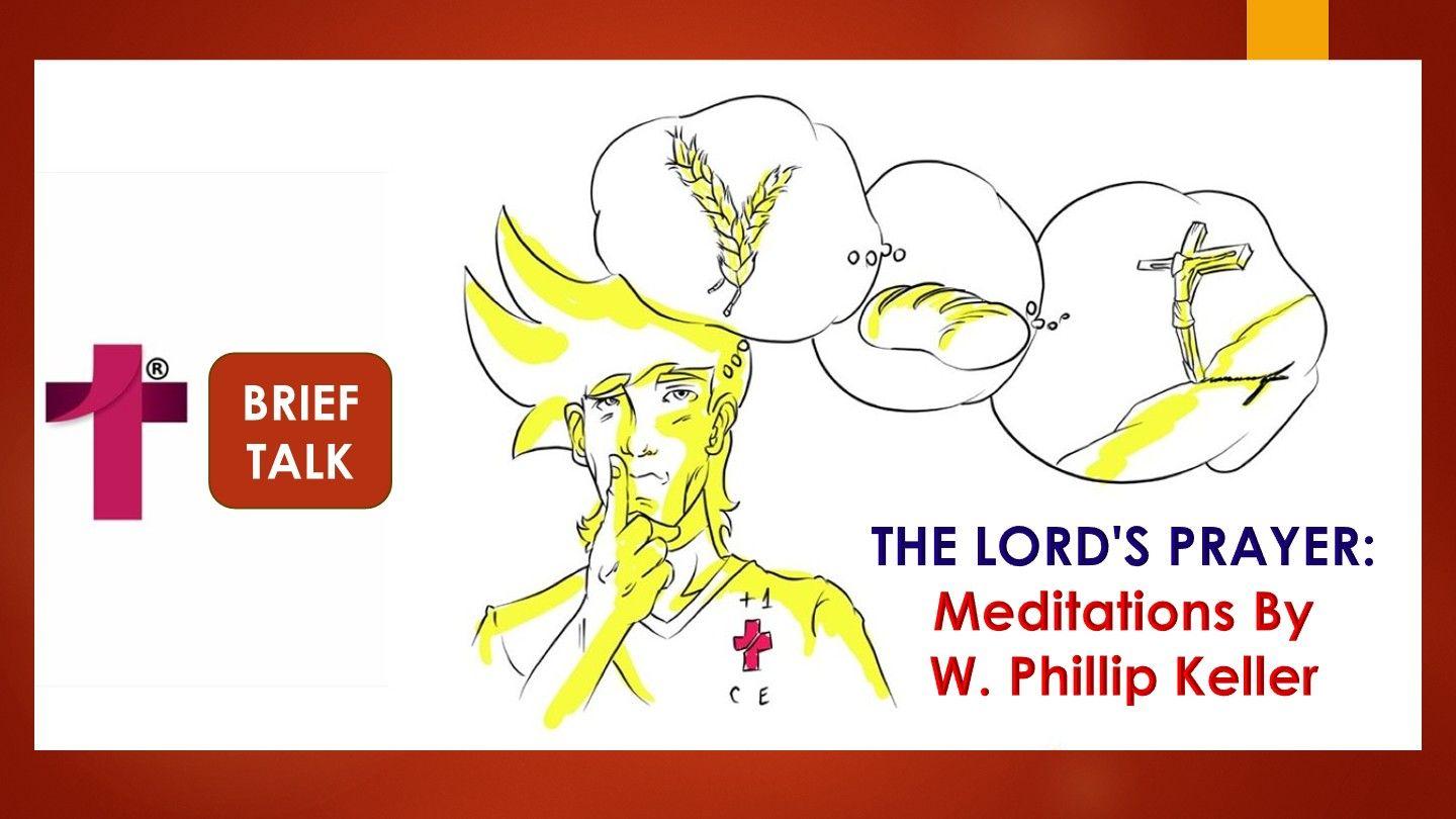 01 - LORD'S PRAYER: Meditations by W. Phillip Keller
