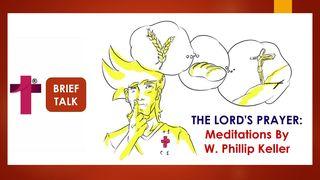 01 - LORD'S PRAYER: Meditations by W. Phillip Keller