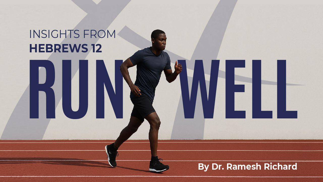 Run Well: Insights From Hebrews 12