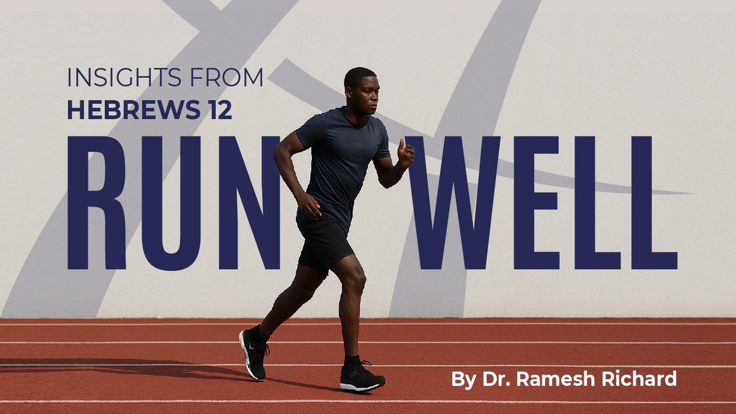 Run Well: Insights From Hebrews 12