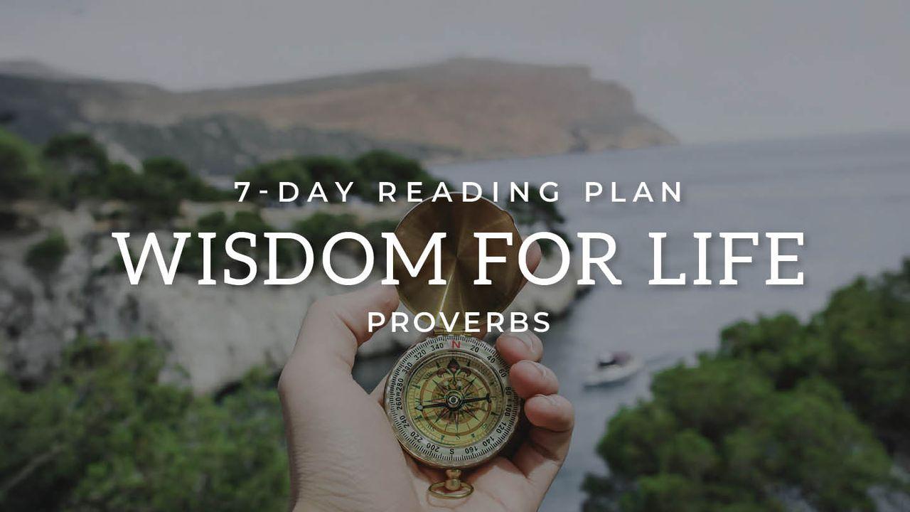 Wisdom for Life – Proverbs
