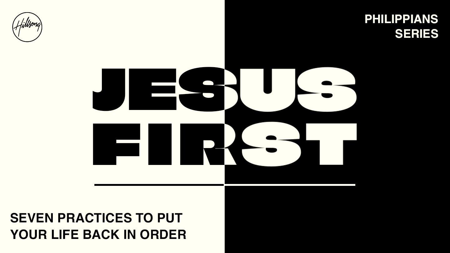 Jesus First: Seven Practices to Put Your Life Back in Order