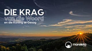 Die Krag van die Woord en die Koning se Gesag