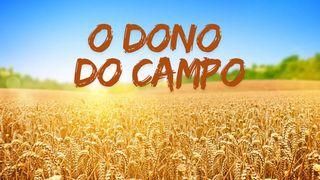 O DONO DO CAMPO