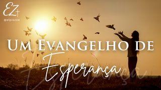 Um Evangelho de Esperança