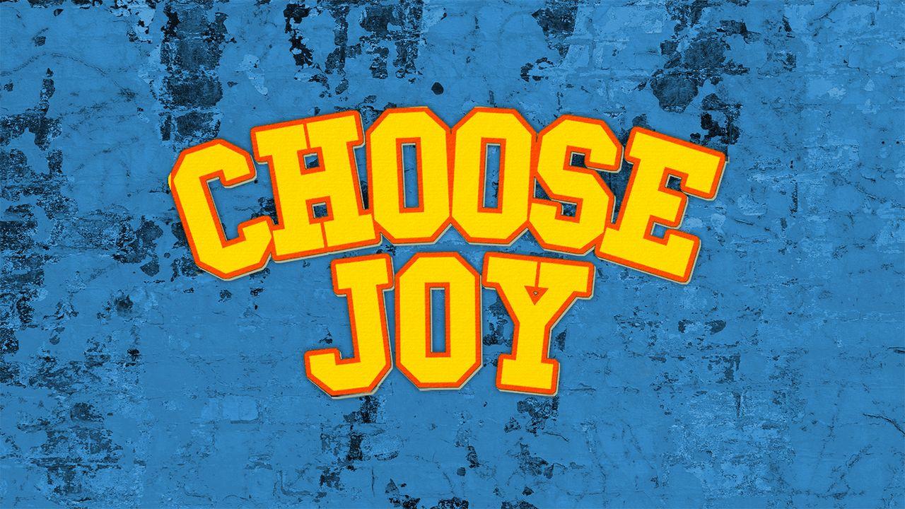 Choose Joy