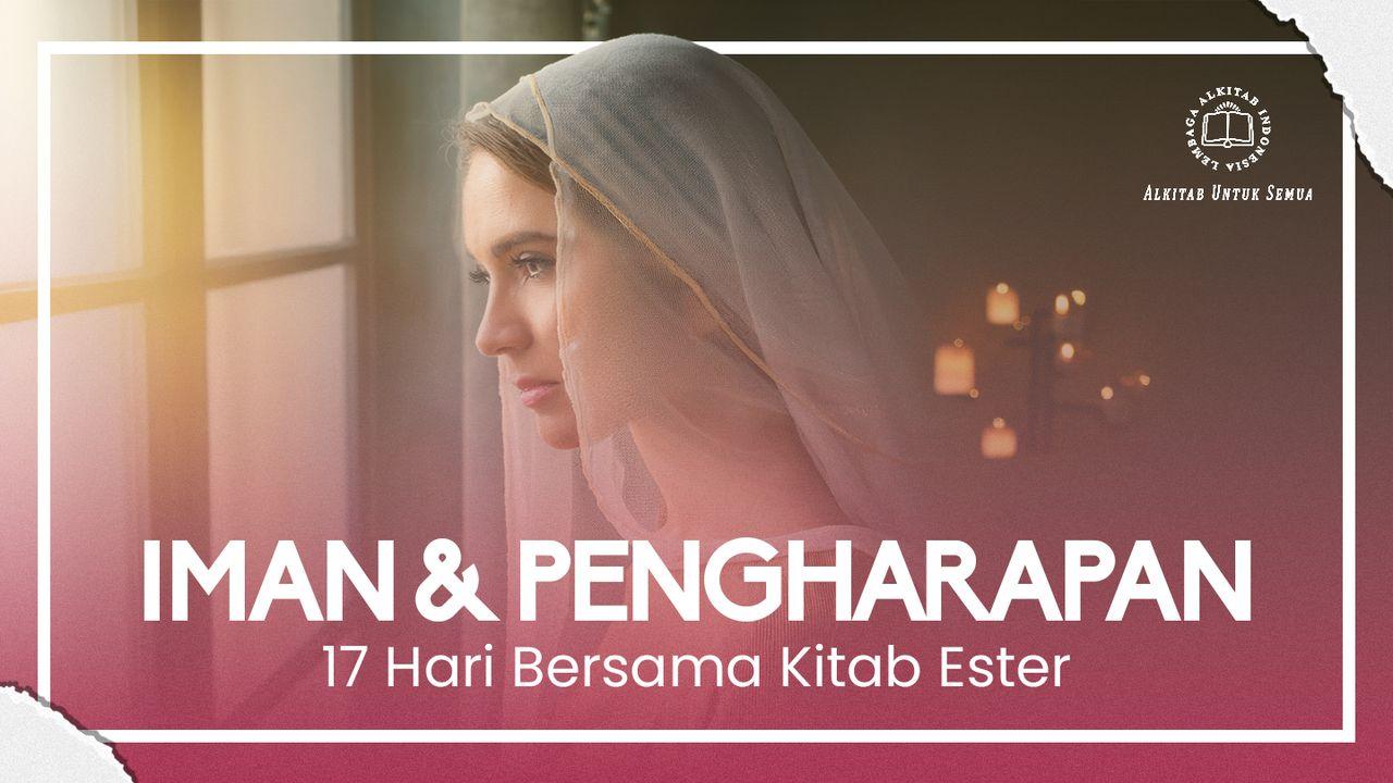 Iman dan Integritas: 17 Hari Bersama Kitab Ester
