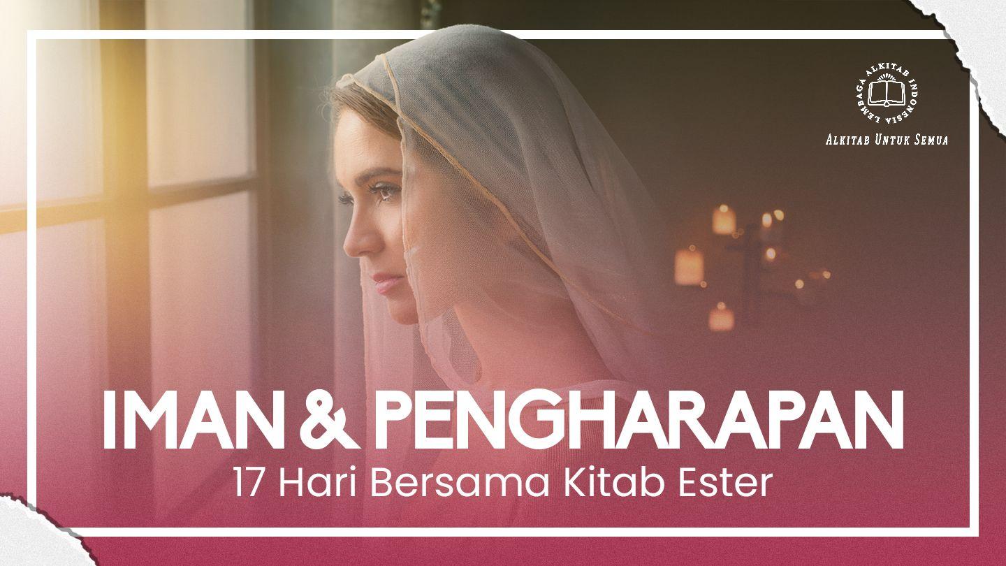 Iman dan Integritas: 17 Hari Bersama Kitab Ester Сэфирэт и тхылъ 3:6 ФӀыцӀагъэ ЛъапӀэ