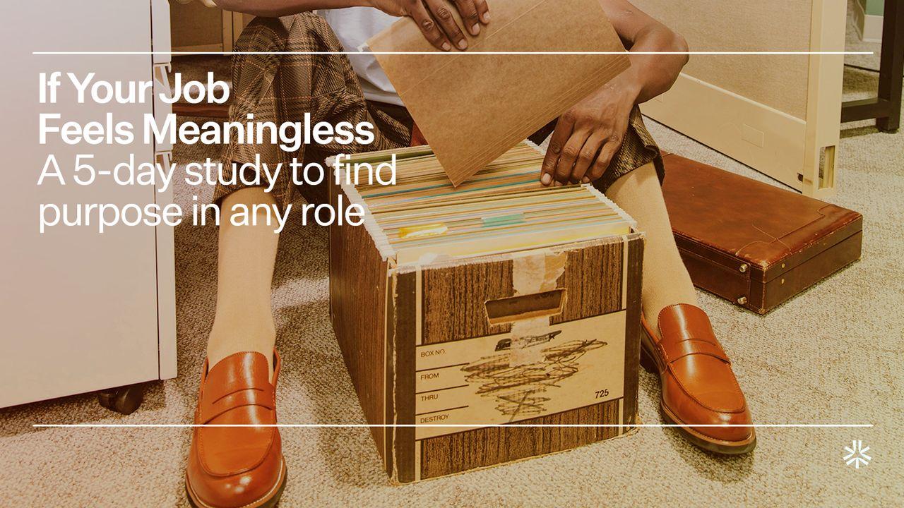 If Your Job Feels Meaningless