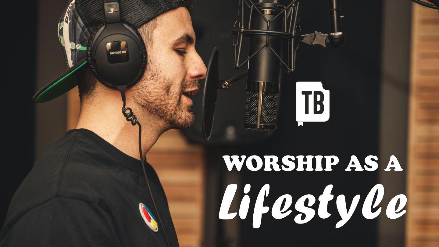 Worship as a Lifestyle