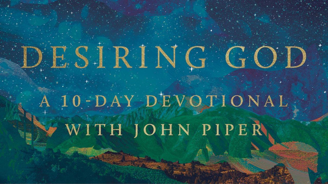 Desiring God: A 10-Day Devotional With John Piper