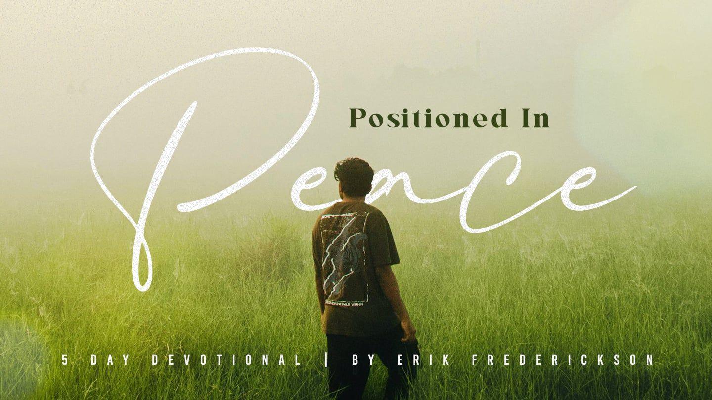 Positioned in Peace