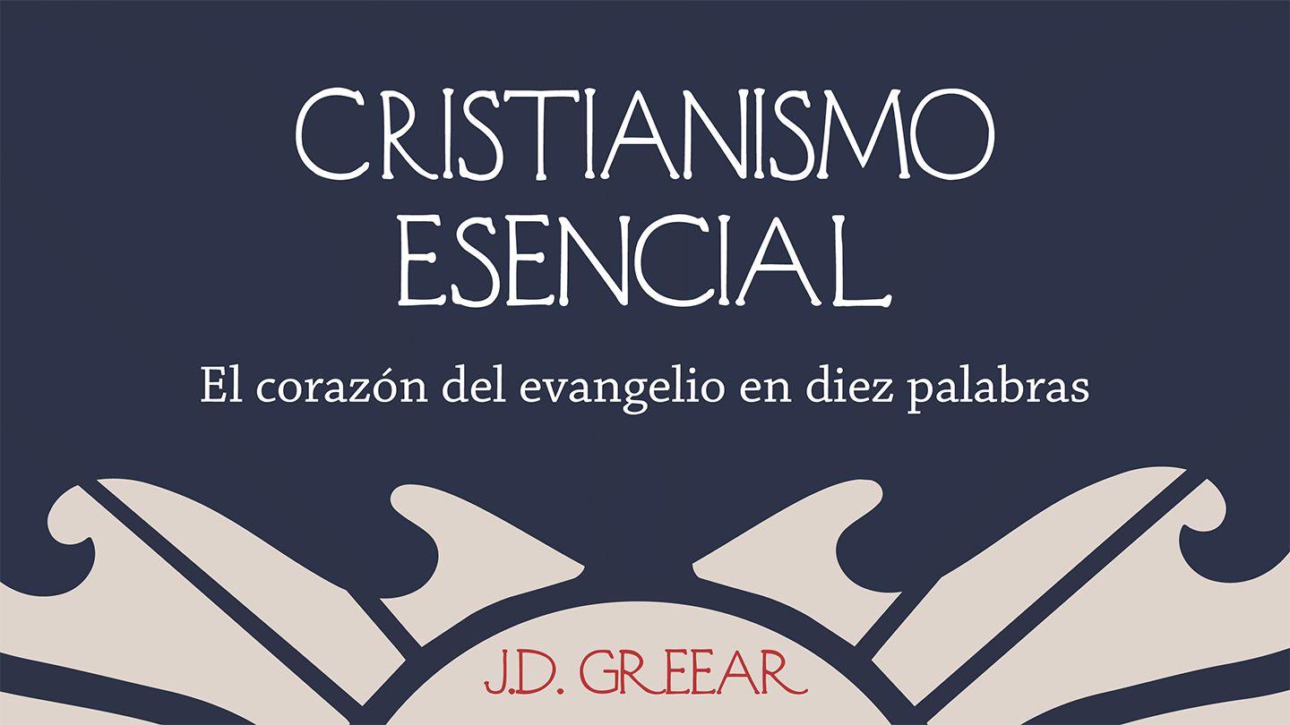 Cristianismo Esencial
