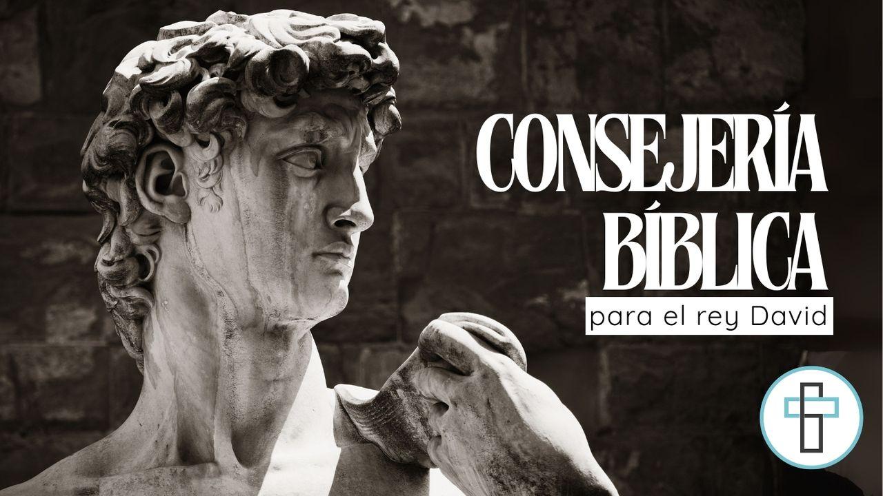 Consejería Bíblica Para El Rey David