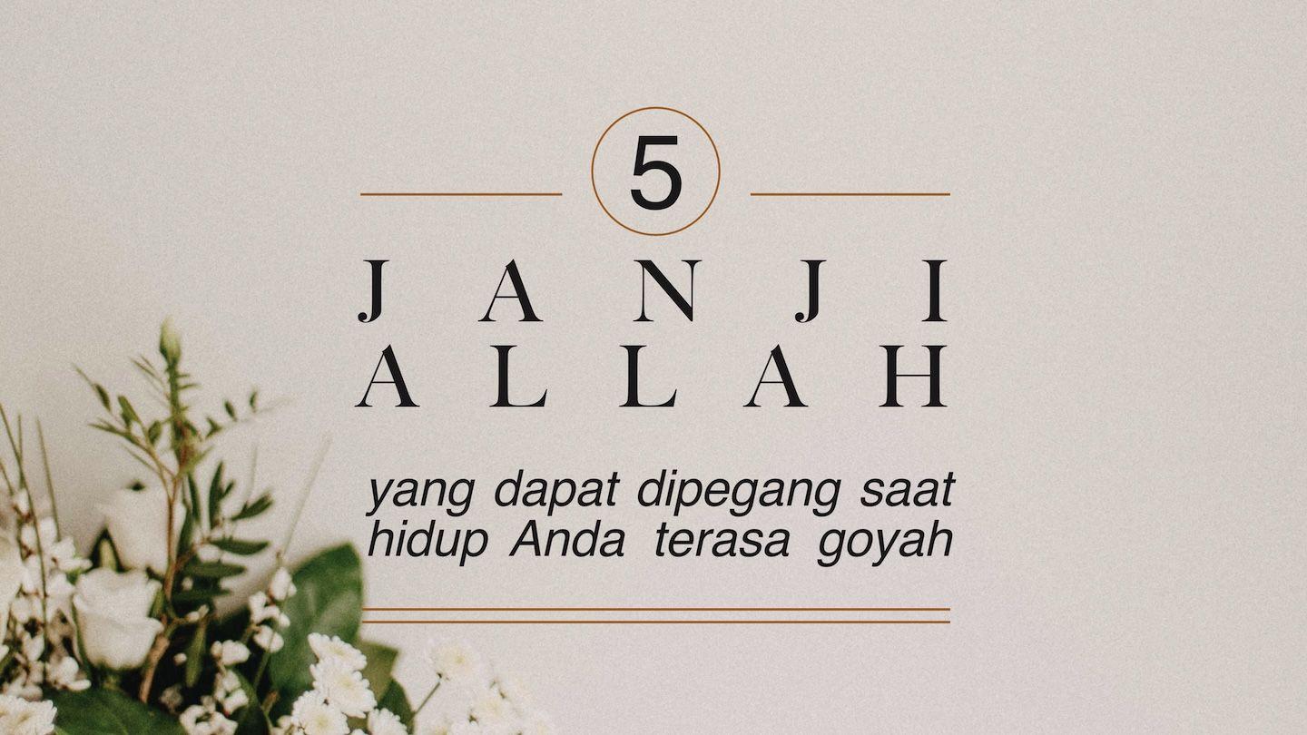 5 Janji Allah Yang Dapat Dipegang Saat Hidup Anda Terasa Goyah