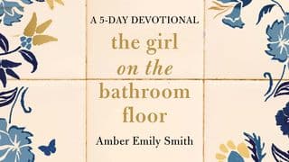 The Girl on the Bathroom Floor