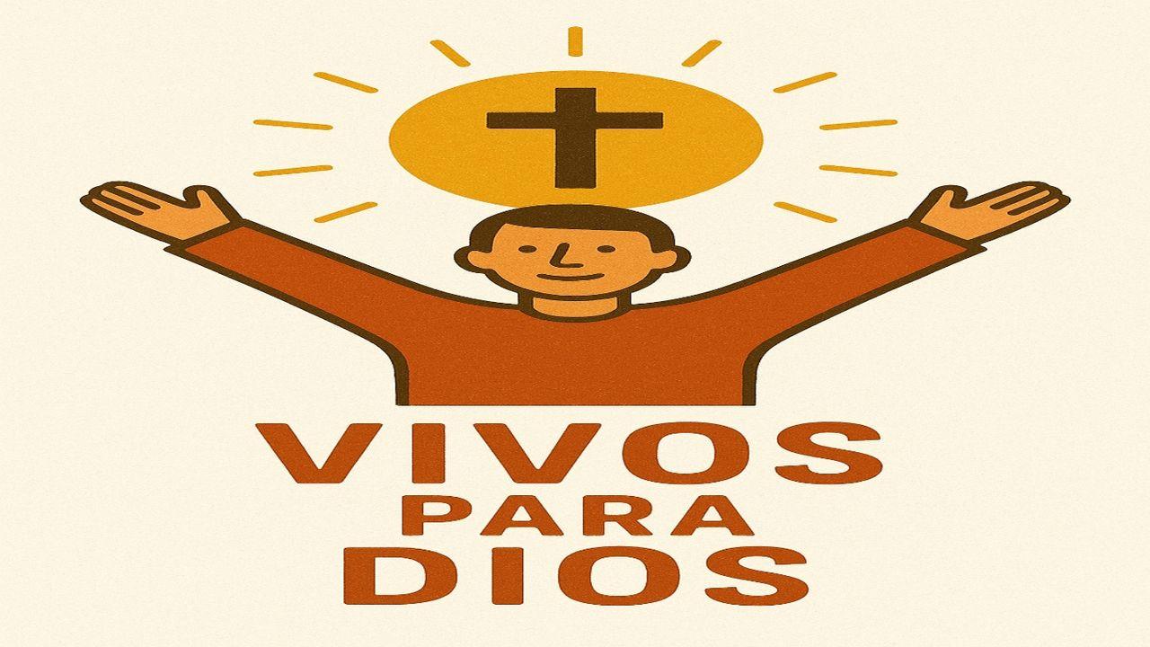Vivos para Dios