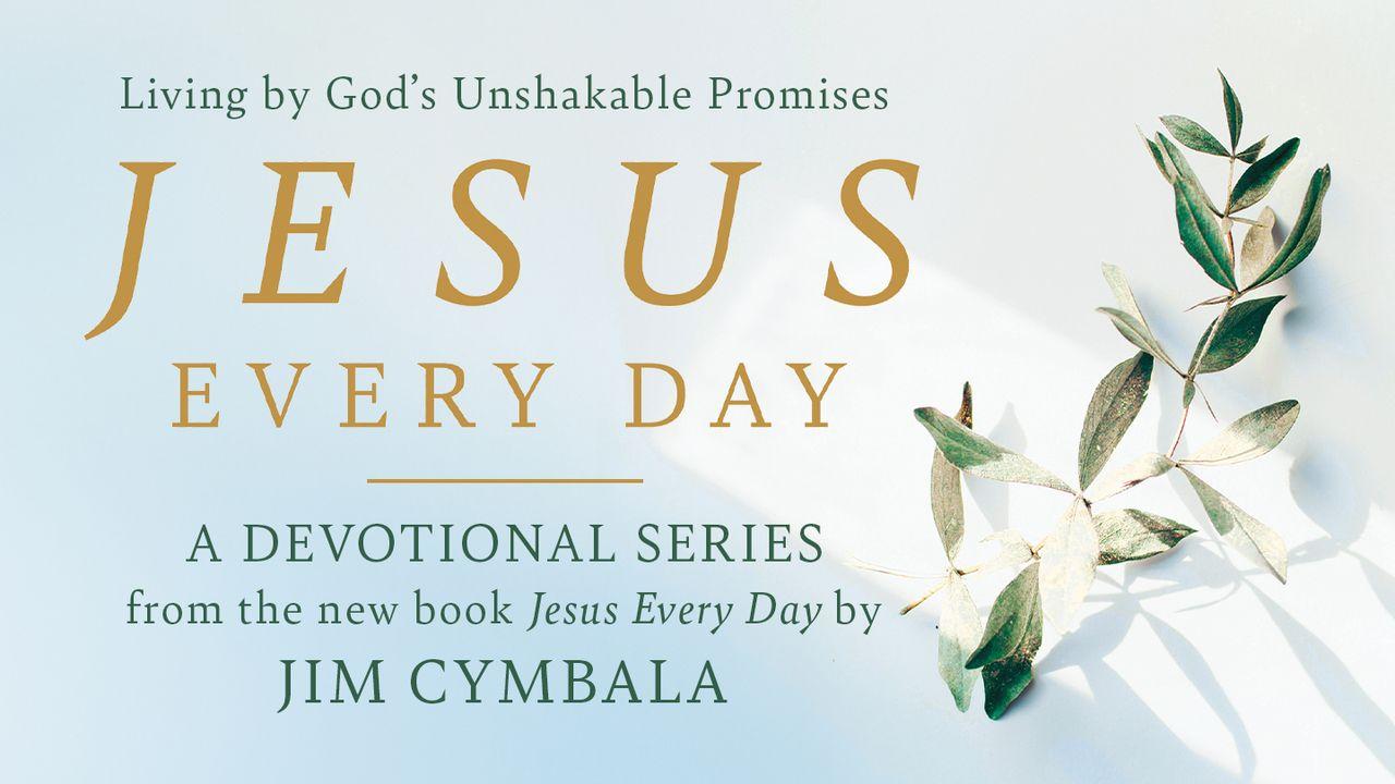 Jesus Every Day