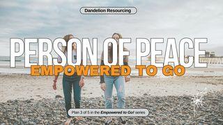 Person of Peace - Empowered to Go