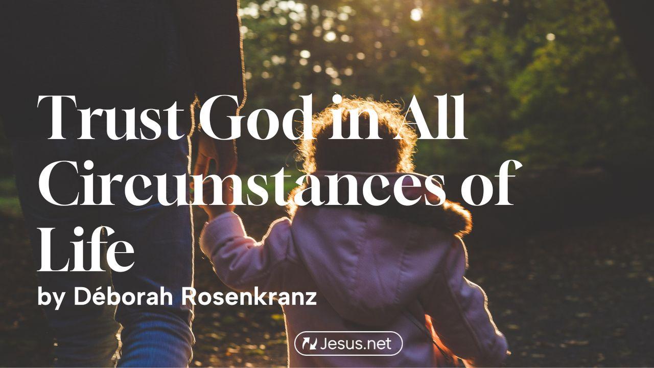 Trust God in ALL Circumstances