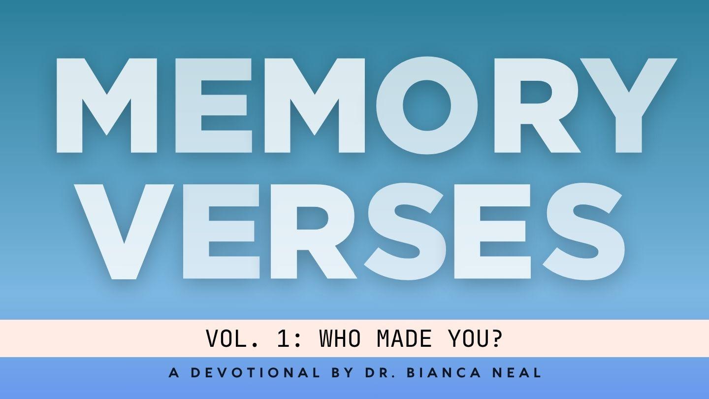 Memory Verses Vol. 1 - Who Made You?