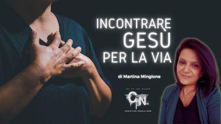 Incontrare Gesù per La Via