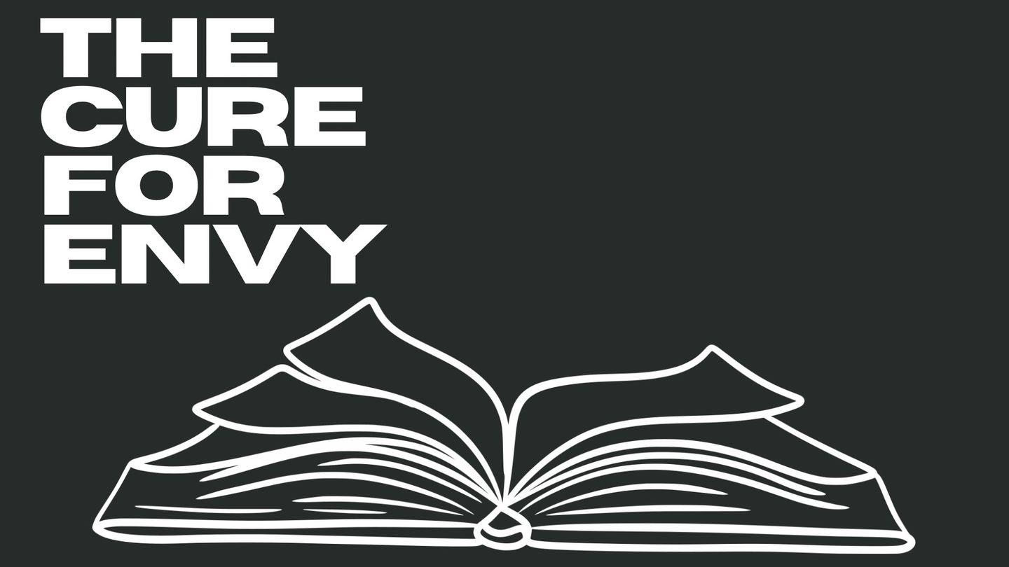 The Cure for Envy