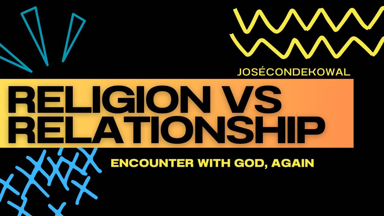 Religion vs Relationship