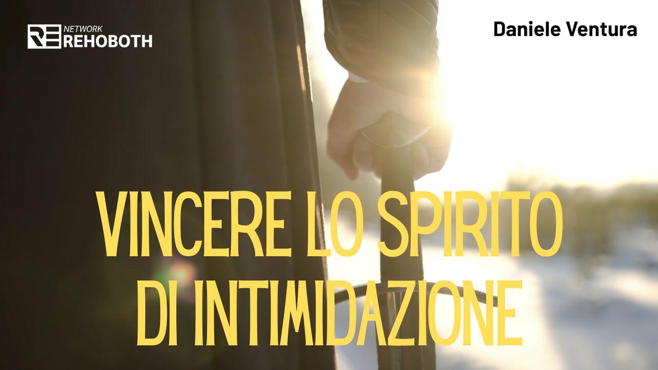 Vincere Lo Spirito Di Intimidazione