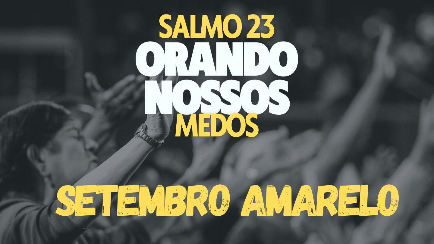 Salmo 23 E Setembro Amarelo