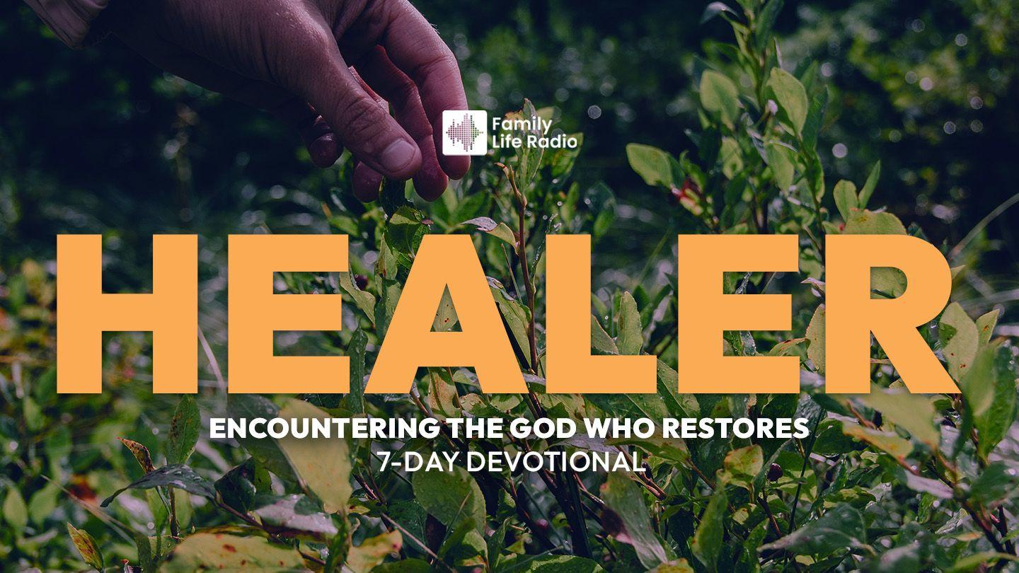 Healer: Encountering the God Who Restores