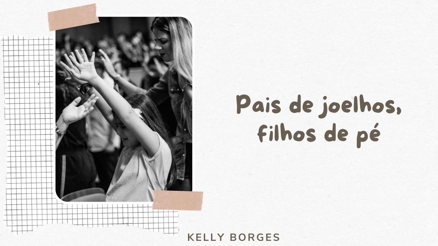 Pais de Joelhos, Filhos de Pé