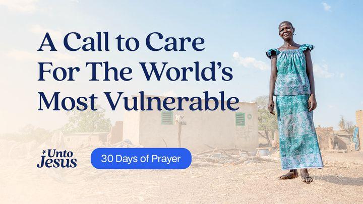 30 Days of Prayer: A Call to Care for the World's Most Vulnerable
