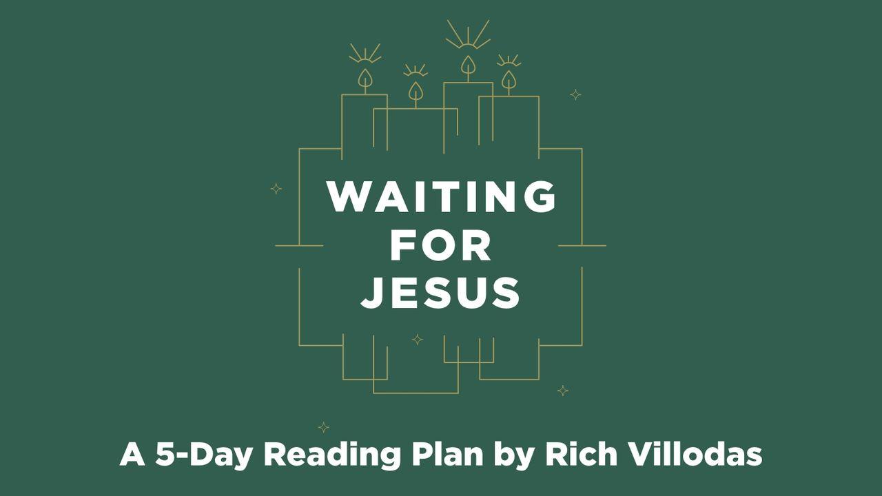 Waiting for Jesus