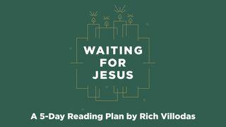 Waiting for Jesus