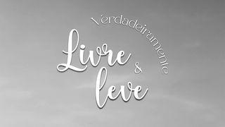 Verdadeiramente livre e leve