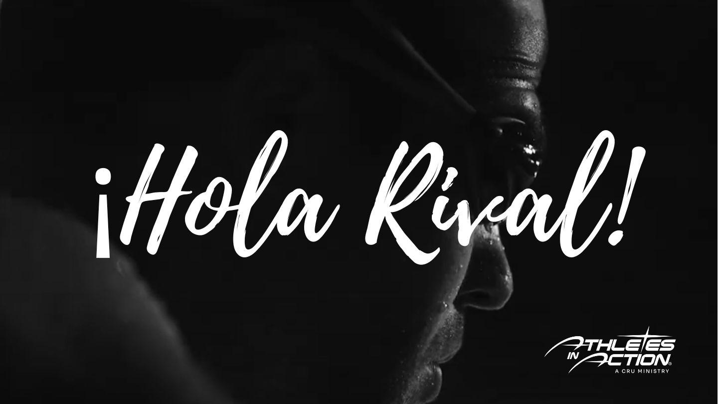 ¡Hola Rival! Un Plan De Juego Bíblico Para Atletas Cristianos.