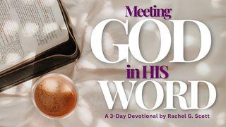 Meeting God in His Word
