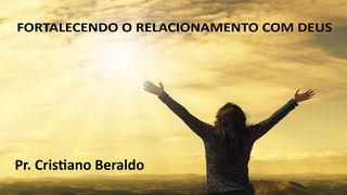 Fortalecendo o Relacionamento com Deus